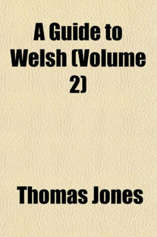 Cover of A Guide to Welsh (Volume 2)