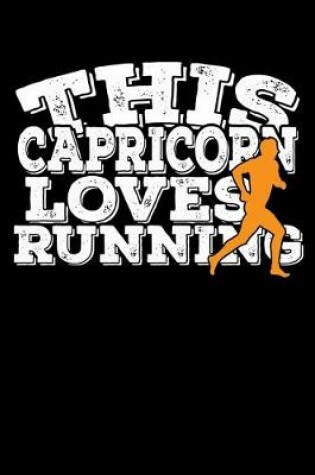 Cover of This Capricorn Loves Running Notebook