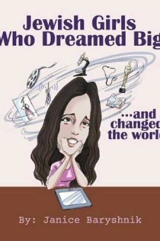 Cover of Jewish Girls Who Dreamed Big And Changed The World