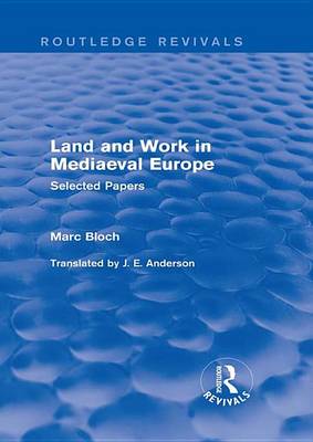 Book cover for Land and Work in Mediaeval Europe (Routledge Revivals)