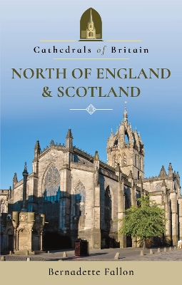 Book cover for Cathedrals of Britain: North of England and Scotland