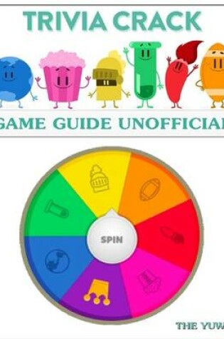 Cover of Trivia Crack Game Guide Unofficial