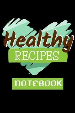 Cover of Healthy Rrecipes Notebook