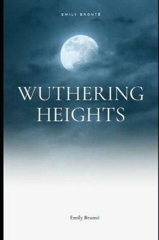 Cover of Wuthering Heights Annotated and Illustrated Edition by Emily Bront�