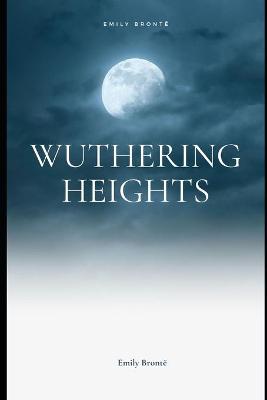 Cover of Wuthering Heights Annotated and Illustrated Edition by Emily Bronte