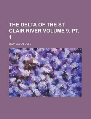 Book cover for The Delta of the St. Clair River Volume 9, PT. 1