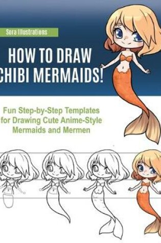 Cover of How to Draw Chibi Mermaids