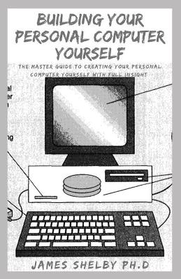 Book cover for Building Your Personal Computer Yourself