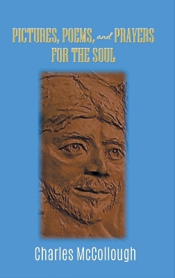 Book cover for Pictures, Poems, and Prayers for the Soul