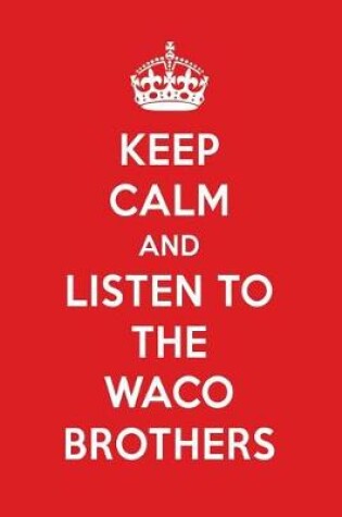 Cover of Keep Calm and Listen to the Waco Brothers