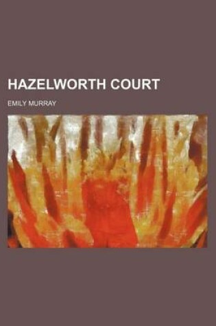 Cover of Hazelworth Court