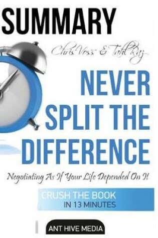 Cover of Summary Chris Voss & Tahl Raz's Never Split the Difference