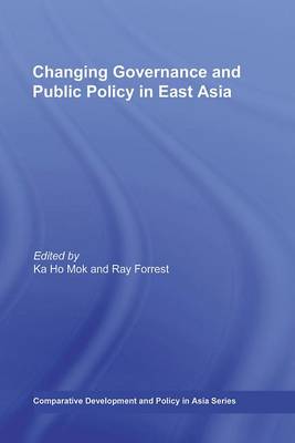 Book cover for Changing Governance and Public Policy in East Asia