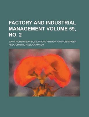 Book cover for Factory and Industrial Management Volume 59, No. 2