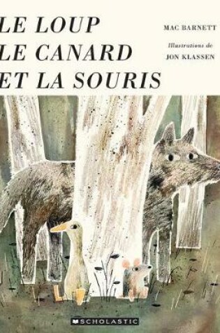 Cover of Le Loup, Le Canard Et La Souris