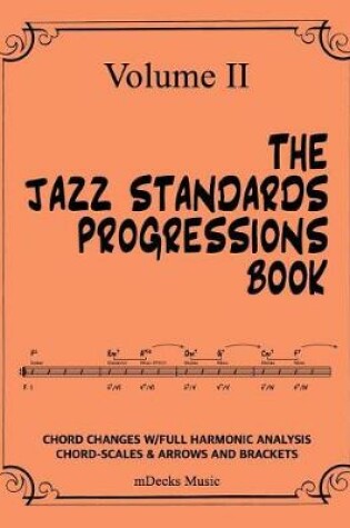 Cover of The Jazz Standards Progressions Book Vol. II