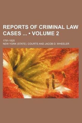 Cover of Reports of Criminal Law Cases (Volume 2); 1791-1825