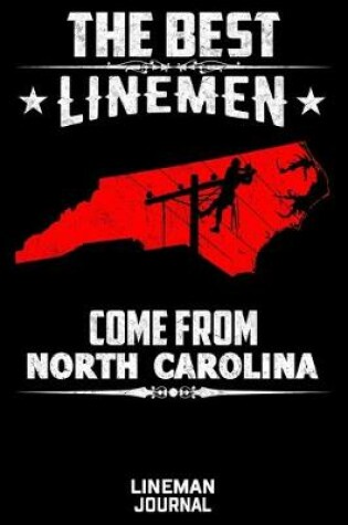 Cover of The Best Linemen Come From North Carolina Lineman Journal