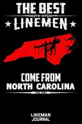 Book cover for The Best Linemen Come From North Carolina Lineman Journal