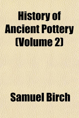 Book cover for History of Ancient Pottery (Volume 2)