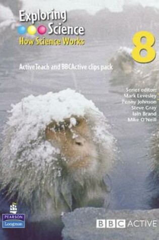 Cover of Exploring Science : How Science Works Year 8 ActiveTeach with BBCActive Clips Pack with CDROM