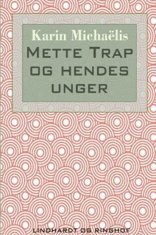 Cover of Mette Trap og hendes unger