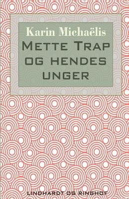 Book cover for Mette Trap og hendes unger