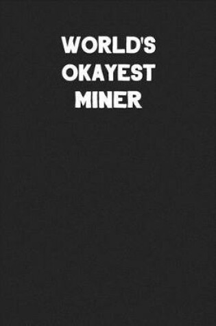 Cover of World's Okayest Miner