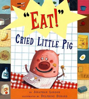Book cover for "Eat!" Cried Litle Pig