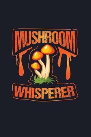 Cover of Mushroom Whisperer
