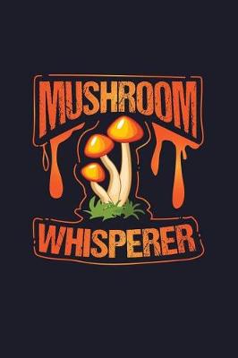 Book cover for Mushroom Whisperer