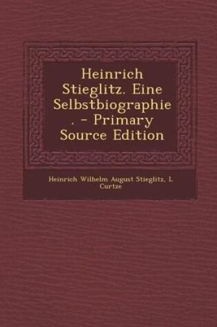 Cover of Heinrich Stieglitz. Eine Selbstbiographie.