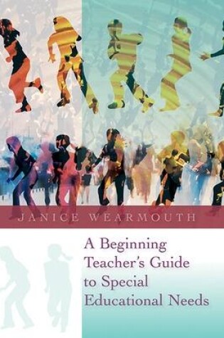 Cover of A Beginning Teacher's Guide to Special Educational Needs