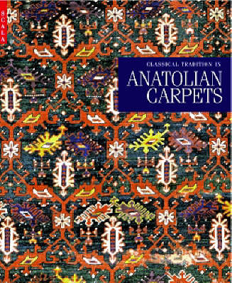 Book cover for Classical Tradition in Anatolian Carpets