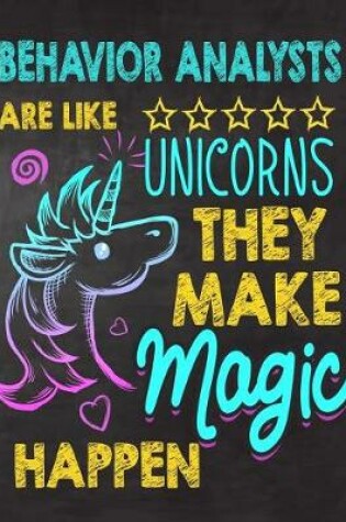 Cover of Behavior Analysts are like Unicorns They make Magic Happen