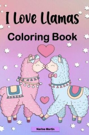 Cover of I Love Llamas Coloring Book