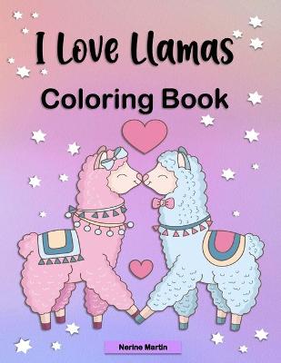 Book cover for I Love Llamas Coloring Book