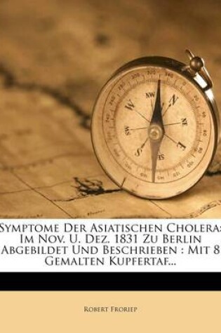 Cover of Symptome Der Asiatischen Cholera.