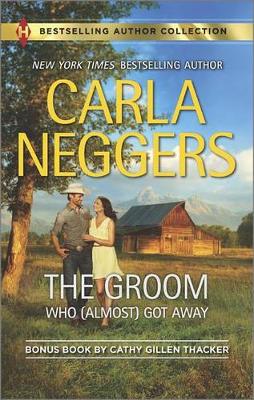 Cover of The Groom Who (Almost) Got Away & the Texas Rancher's Marriage