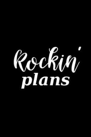 Cover of 2020 Daily Planner Funny Saying Rockin Plans 388 Pages