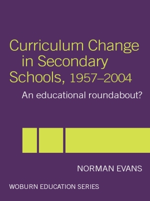 Cover of Curriculum Change in Secondary Schools, 1957-2004