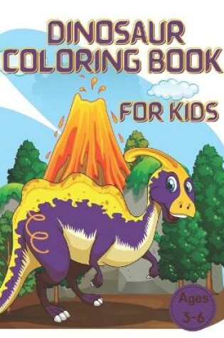 Cover of Dinosaur Coloring Book for Kids 3 - 6