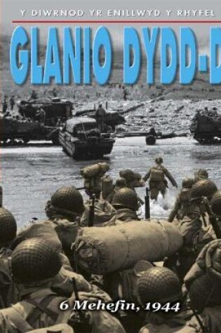 Cover of Diwrnod Mewn Hanes: Glanio Dydd-D