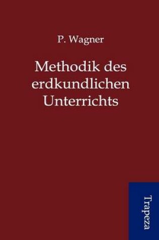 Cover of Methodik Des Erdkundlichen Unterrichts