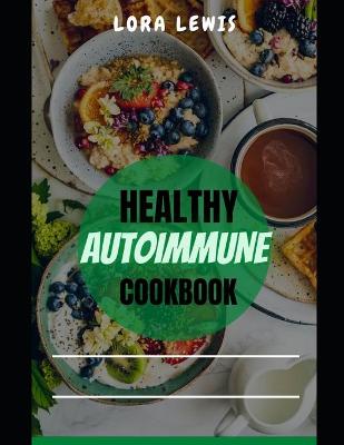 Book cover for Healthy Autoimmune Cookbook