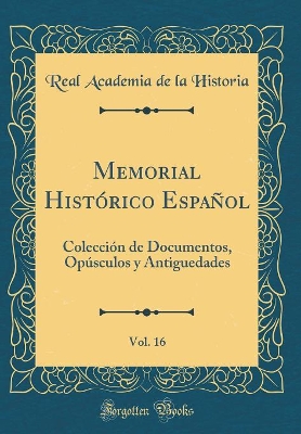 Book cover for Memorial Historico Espanol, Vol. 16