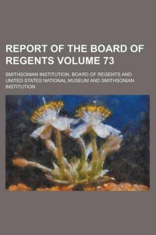 Cover of Report of the Board of Regents Volume 73