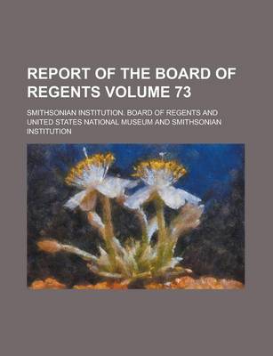 Book cover for Report of the Board of Regents Volume 73