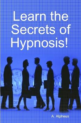 Book cover for Learn the Secrets of Hypnosis