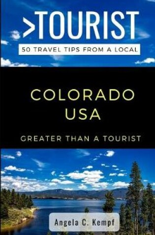 Cover of Greater Than a Tourist-Colorado USA